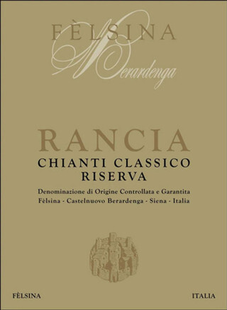 Label of Fèlsina Berardenga ‘Rancia’ Chianti Classico Riserva DOCG red wine from Castelnuovo Berardenga, Tuscany.